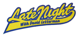 Late Night
with David Letterman